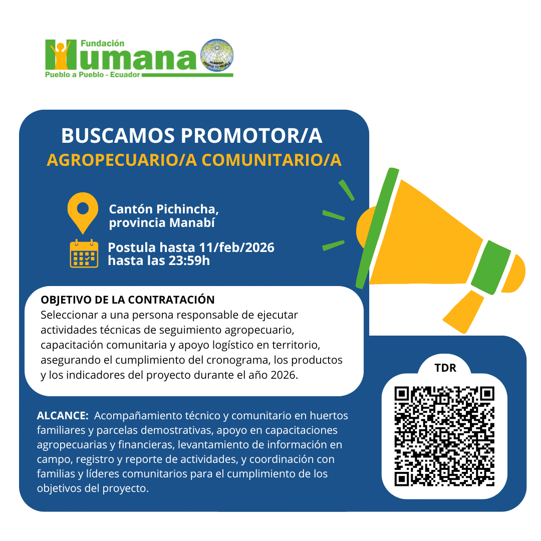 Convocatoria de Servicios para Promotor/a Agropecuario/a Comunitario/a – Proyecto Clubes de Agricultores/as Cantón Pichincha en Manabí