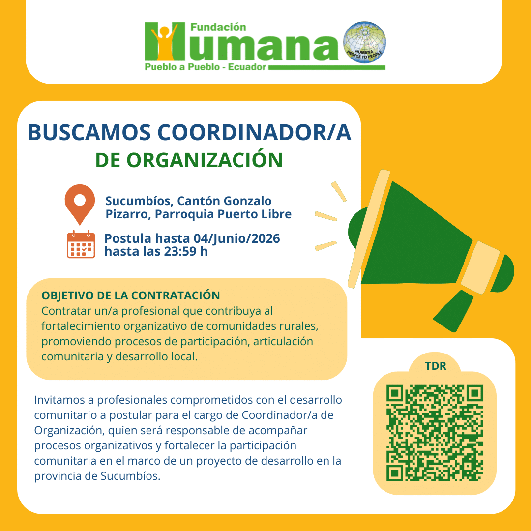 BUSCAMOS COORDINADOR/A DE ORGANIZACIÓN DE DESARROLLO COMUNITARIO EN SUCUMBÍOS